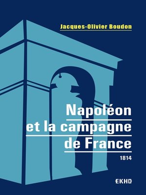cover image of Napoléon et la campagne de France